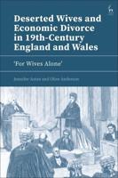 Deserted Wives and Economic Divorce in 19Th-Century England and Wales