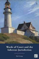 Wards of Court and the Inherent Jurisdiction