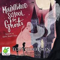 Mountwood School for Ghosts