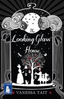 The Looking Glass House