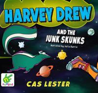Harvey Drew and the Junk Skunks