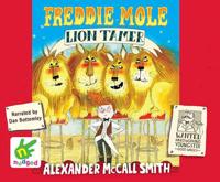 Freddie Mole, Lion Tamer