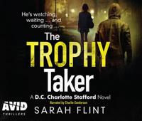 The Trophy Taker: DC Charlotte Stafford, Book 2
