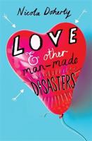 Love & Other Man-Made Disasters