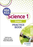 AQA Key Stage 3 Science 1 'Extend'. Practice Book