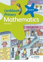 Caribbean Primary Mathematics. Level 6
