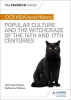 OCR A-Level History. Popular Culture and the Witchcraze of the 16th and 17th Centuries