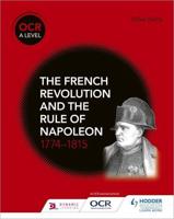 The French Revolution and the Rule of Napoleon 1774-1815