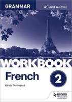 French A-Level Grammar. Workbook 2