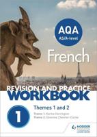 AQA A-Level French. Themes 1 and 2 Revision and Practice Workbook