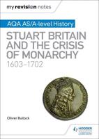 Stuart Britain and the Crisis of Monarchy, 1603-1702