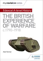The British Experience of Warfare, C1790-1918