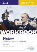 AQA GCSE (9-1) History Workbook. Conflict and Tension, 1918-1939