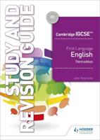 Cambridge IGCSE First Language English. Study and Revision Guide