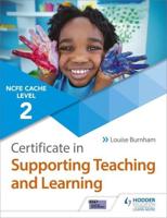 CACHE Level 2 Certificate in Supporting Teaching and Learning