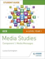 OCR A Level Media Studies. Student Guide 1 Media Messages