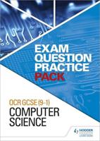 OCR GCSE (9-1) Computer Science. Exam Question Practice Pack