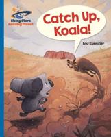 Catch Up, Koala