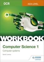 OCR AS/A-Level Computer Science. 1. Workbook