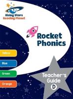 Rocket Phonics. Teacher's Guide D