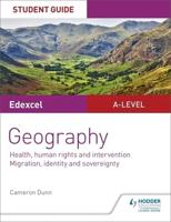 Edexcel A-Level Geography. Health, Human Rights and Intervention; Migration, Identity and Sovereignty