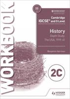 Cambridge IGCSE and O Level History. Workbook 2C Depth Study - The United States, 1919-41
