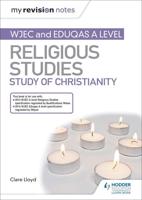 WJEC and Eduqas A Level Religious Studies. Study of Christianity