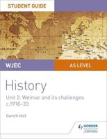 WJEC AS-Level History. Unit 2 Student Guide