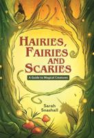 Hairies, Fairies and Scaries