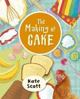 The Making of Cake