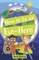 How to Be an Eco-Hero