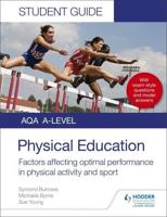 AQA A Level Physical Education. Student Guide 2. Factors Affecting Optimal Performance in Physical Activity and Sport