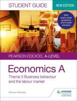 Edexcel Economics A Student Guide. Theme 3 Business Behaviour and the Labour Market