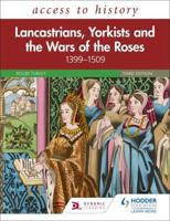 Lancastrians, Yorkists and the Wars of the Roses, 1399-1509