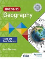 BGE S1-S3 Geography. Third and Fourth Levels