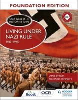 Living Under Nazi Rule 1933-1945. Foundation