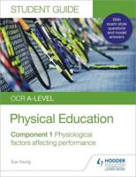 OCR A-Level Physical Education. Student Guide 1 Physiological Factors Affecting Performance