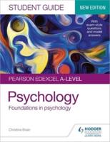 Pearson Edexcel A-Level Psychology. Student Guide 1 Foundations in Psychology