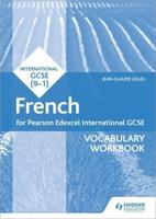 Edexcel International GCSE French. Vocabulary Workbook