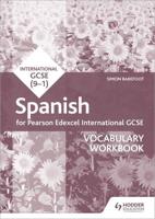 Edexcel International GCSE Spanish. Vocabulary Workbook