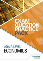 AQA A Level Economics. Exam Question Practice Pack