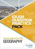 Edexcel A-Level Geography. Exam Question Practice Pack