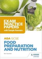 AQA GCSE (9-1) Food Preparation and Nutrition. Exam Practice Papers With Sample Answers