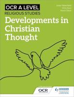 OCR A Level Religious Studies. Developments in Christian Thought