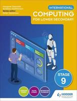 International Computing for Lower Secondary. Stage 9 Student's Book