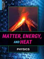 Matter, Energy, and Heat