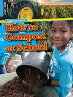 How to Compost at School