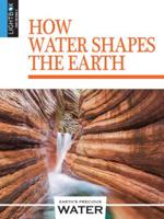 How Water Shapes the Earth