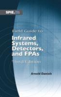 Field Guide to Infrared Systems, Detectors, and FPAs