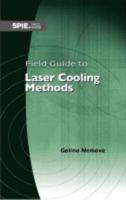 Field Guide to Laser Cooling Methods
